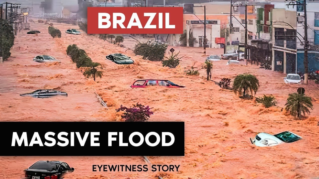 Flood in Brazil. Cities are Sinking, Dams are Collapsing, People are