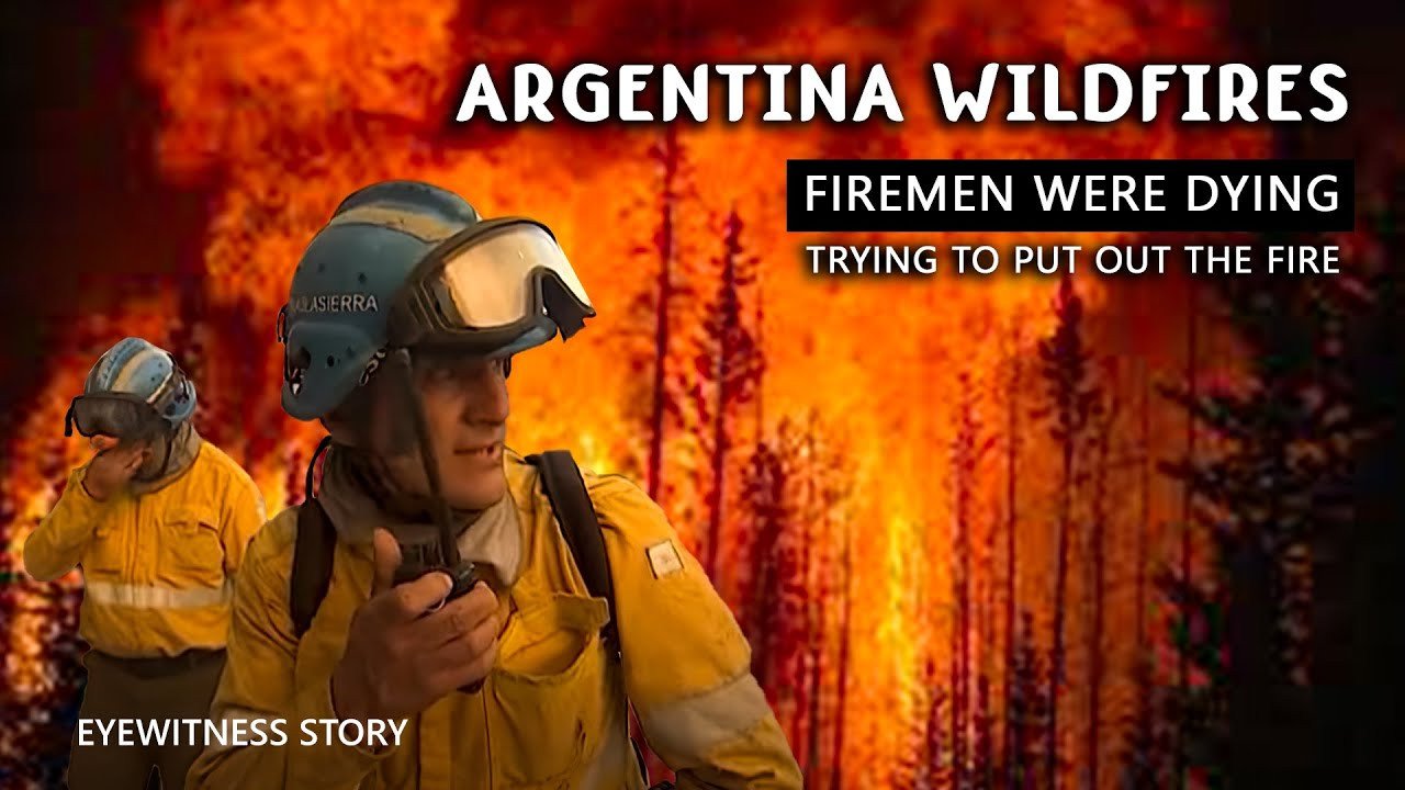 Argentina Wildfires. Firemen were dying trying to put out the fire