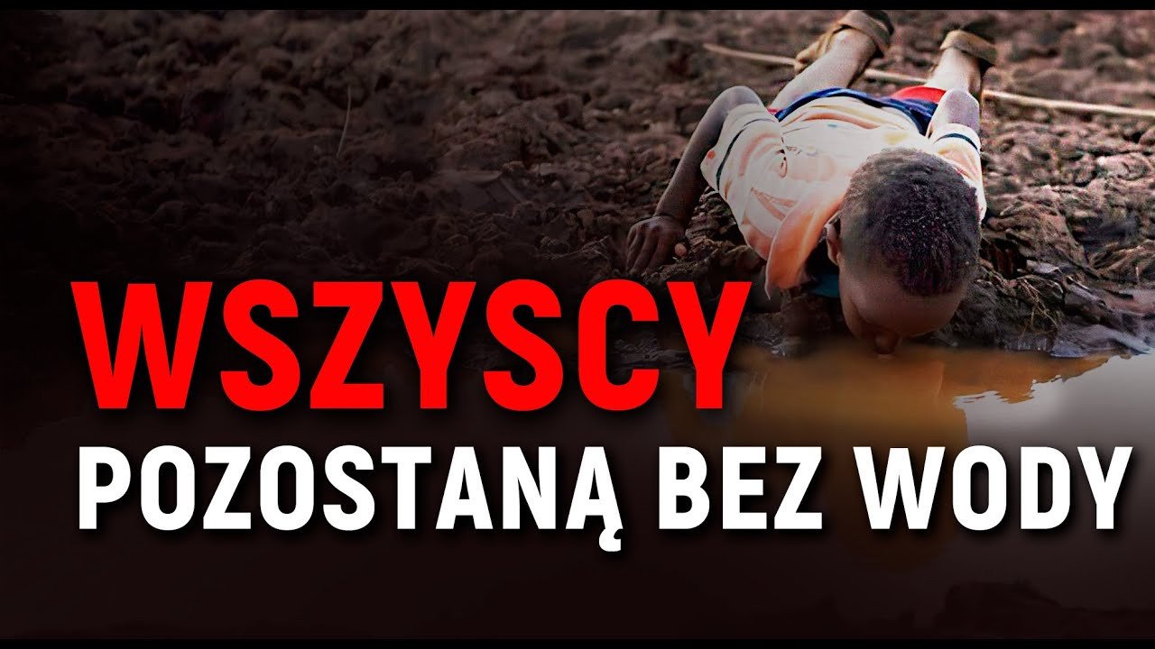 Nadchodzi globalny kryzys wodny. Nie mamy nawet 3 lat