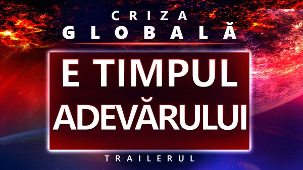 Trailerul oficial al conferinței internaționale online „Criza globală. E timpul Adevărului”