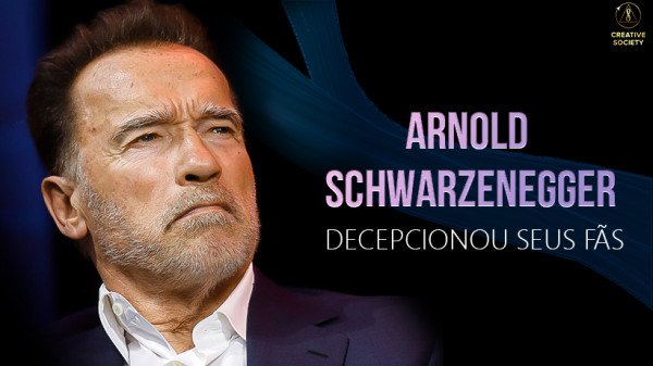 Arnold Schwarzenegger decepcionou seus fãs