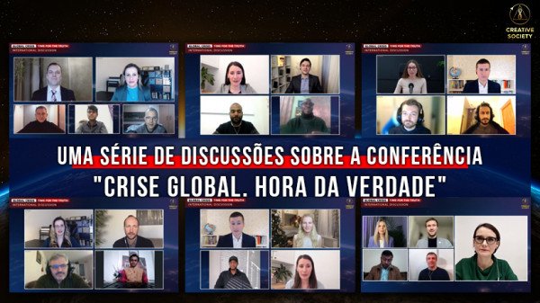 Discussões internacionais sobre o tema da Conferência "Crise Global. Hora da Verdade"