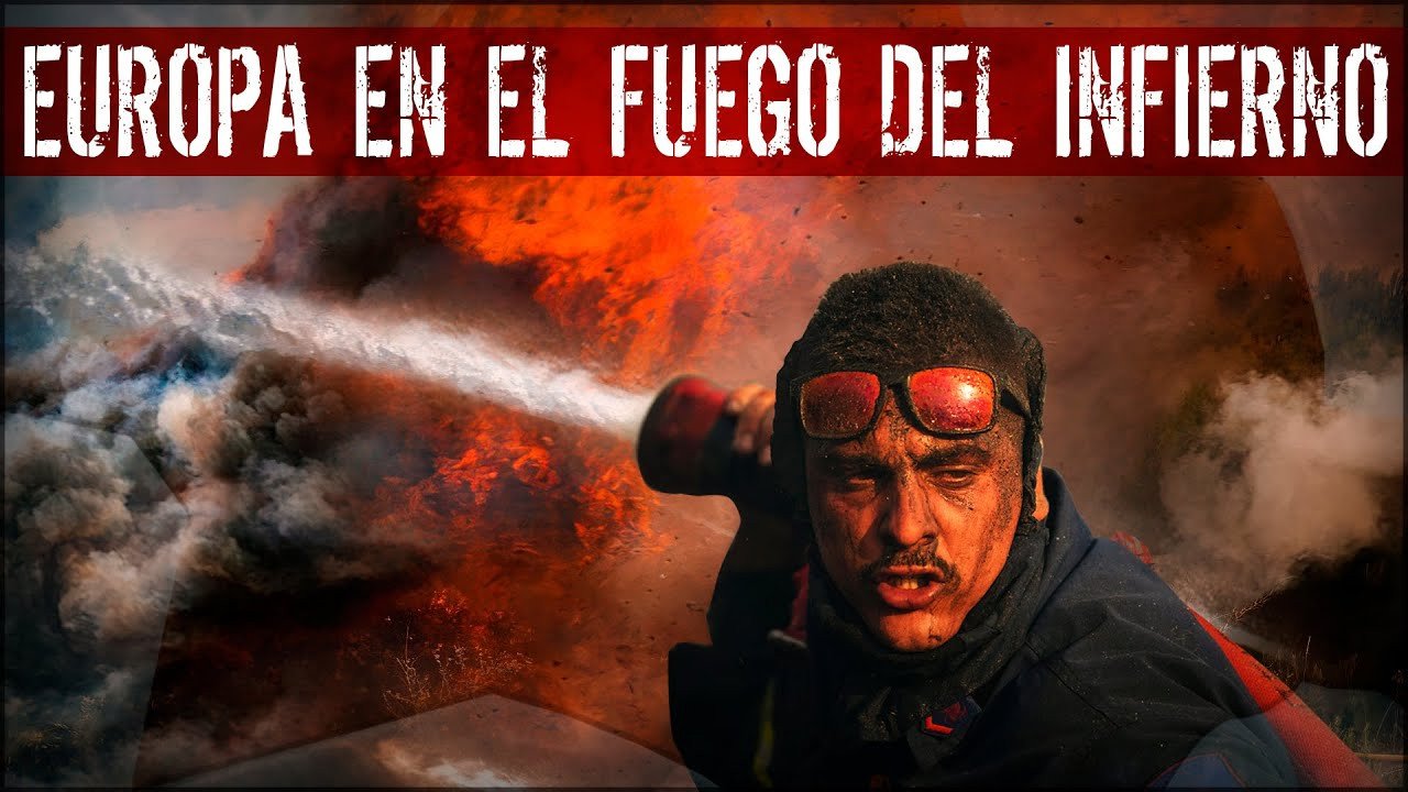 Los incendios lo destruyen todo: España, Portugal, Gran Bretaña