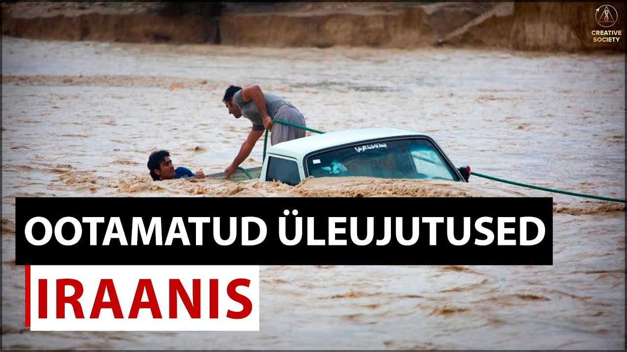 Looduskatastroofide raev kasvab! Kohutavad üleujutused → Iraan, AÜE