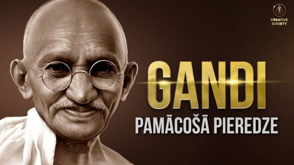 Ko mums māca Gandi pieredze?